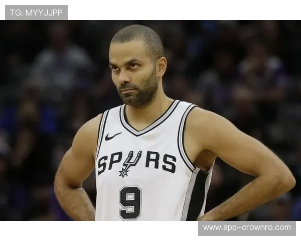 托尼·帕克突破组织双重作用提升马刺关键时刻效率